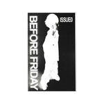 BEFORE FRIDAY ISSUE 0: PRELUDE
